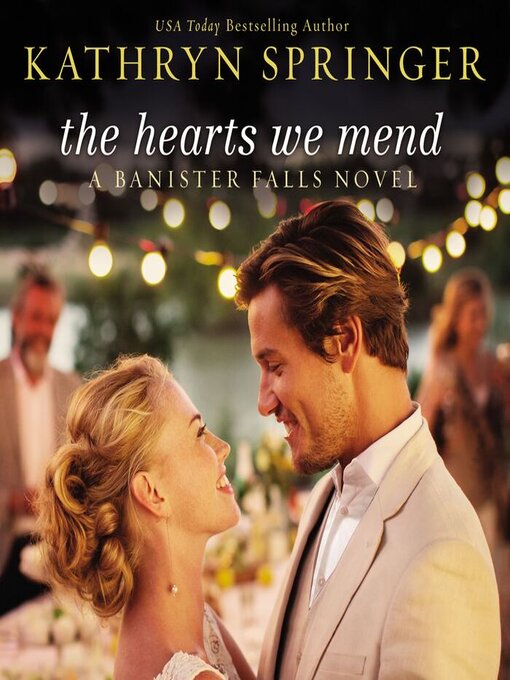 Title details for The Hearts We Mend by Kathryn Springer - Wait list